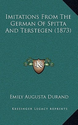 Imitations From The German Of Spitta And Terstegen (1873)