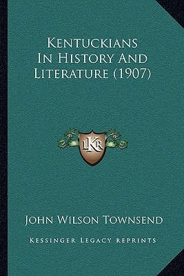 Kentuckians In History And Literature (1907)