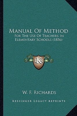 Manual Of Method: For The Use Of Teachers In Elementary Schools (1856)