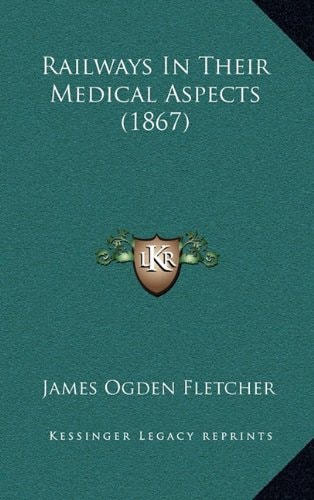 Railways In Their Medical Aspects (1867)