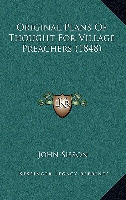 Original Plans Of Thought For Village Preachers (1848)