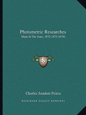 Photometric Researches: Made In The Years, 1872-1875 (1878)