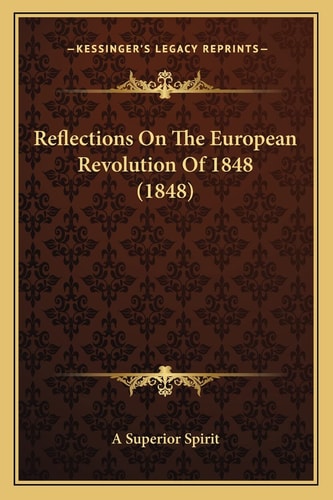 Reflections On The European Revolution Of 1848 (1848)