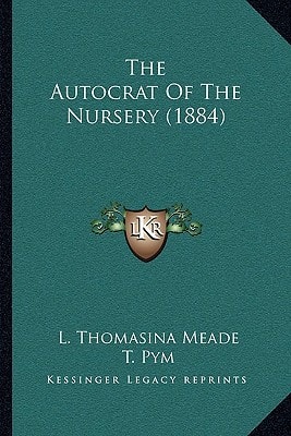 The Autocrat Of The Nursery (1884)