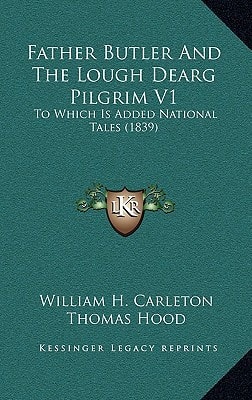Father Butler And The Lough Dearg Pilgrim V1: To Which Is Added National Tales (1839)