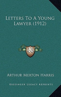 Letters To A Young Lawyer (1912)