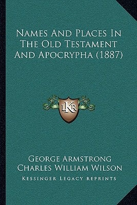 Names And Places In The Old Testament And Apocrypha (1887)