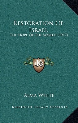 Restoration Of Israel: The Hope Of The World (1917)