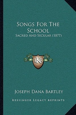 Songs For The School: Sacred And Secular (1877)
