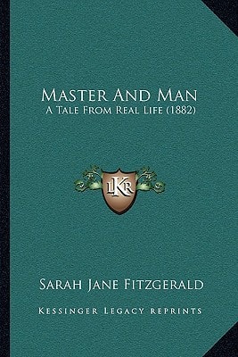 Master And Man: A Tale From Real Life (1882)