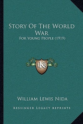 Story Of The World War: For Young People (1919)