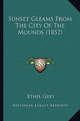 Sunset Gleams From The City Of The Mounds (1852)