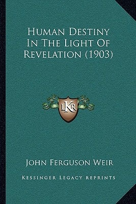 Human Destiny In The Light Of Revelation (1903)