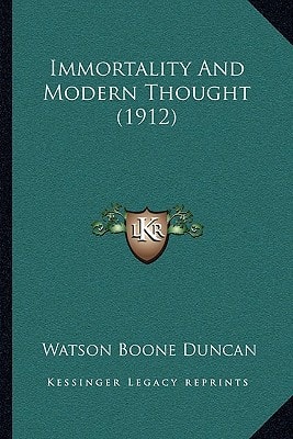 Immortality And Modern Thought (1912)