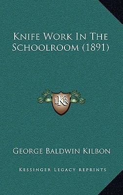 Knife Work In The Schoolroom (1891)