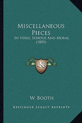 Miscellaneous Pieces: In Verse, Serious And Moral (1805)