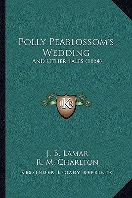 Polly Peablossom's Wedding: And Other Tales (1854)
