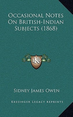 Occasional Notes On British-Indian Subjects (1868)