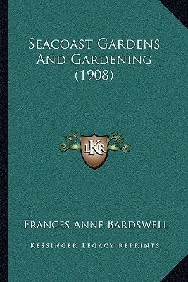 Seacoast Gardens And Gardening (1908)