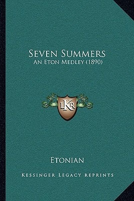 Seven Summers: An Eton Medley (1890)