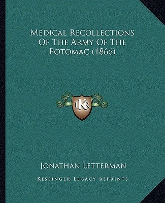 Medical Recollections Of The Army Of The Potomac (1866)