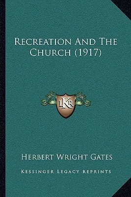 Recreation And The Church (1917)
