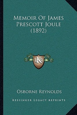 Memoir Of James Prescott Joule (1892)