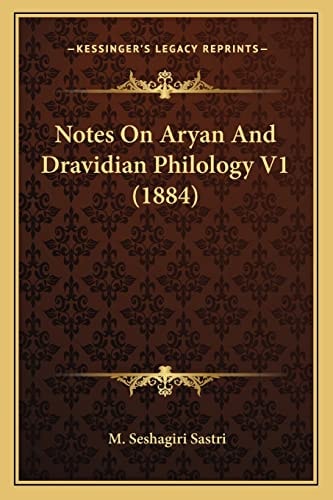 Notes On Aryan And Dravidian Philology V1 (1884)
