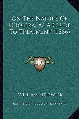 On The Nature Of Cholera, As A Guide To Treatment (1866)