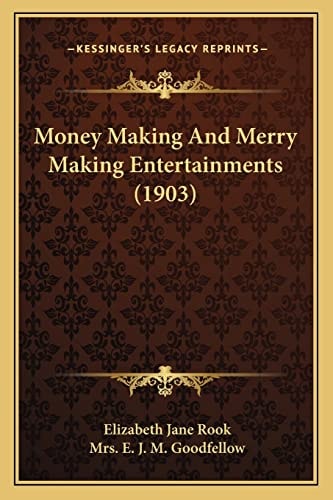 Money Making And Merry Making Entertainments (1903)