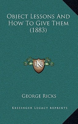 Object Lessons And How To Give Them (1883)