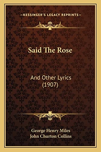 Said The Rose: And Other Lyrics (1907)