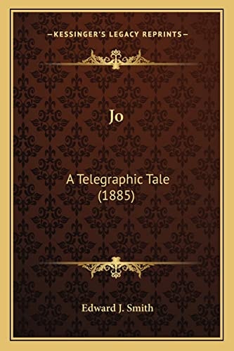 Jo: A Telegraphic Tale (1885)
