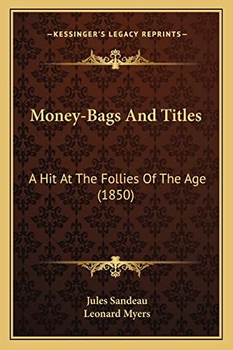 Money-Bags And Titles: A Hit At The Follies Of The Age (1850)