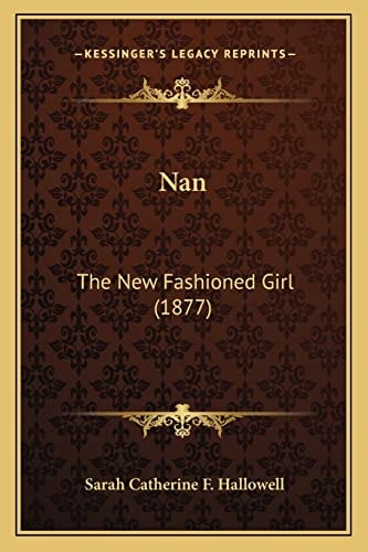 Nan: The New Fashioned Girl (1877)