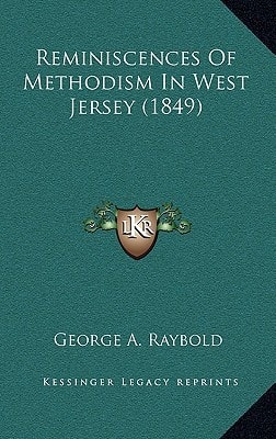 Reminiscences Of Methodism In West Jersey (1849)