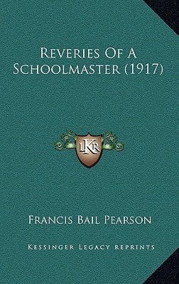 Reveries Of A Schoolmaster (1917)