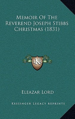 Memoir Of The Reverend Joseph Stibbs Christmas (1831)
