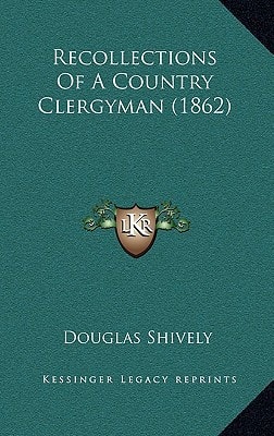 Recollections Of A Country Clergyman (1862)