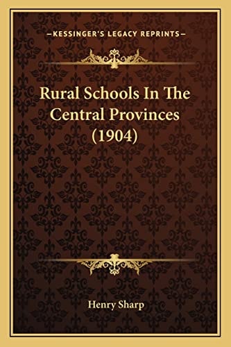 Rural Schools In The Central Provinces (1904)
