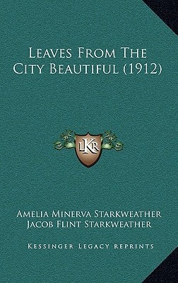 Leaves From The City Beautiful (1912)
