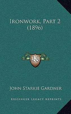 Ironwork, Part 2 (1896)