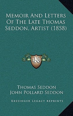 Memoir And Letters Of The Late Thomas Seddon, Artist (1858)