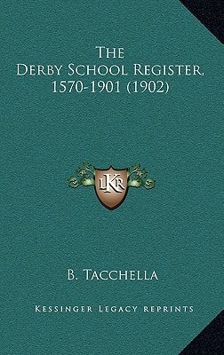 The Derby School Register, 1570-1901 (1902)