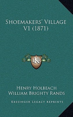 Shoemakers' Village V1 (1871)