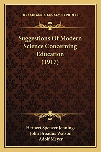 Suggestions Of Modern Science Concerning Education (1917)