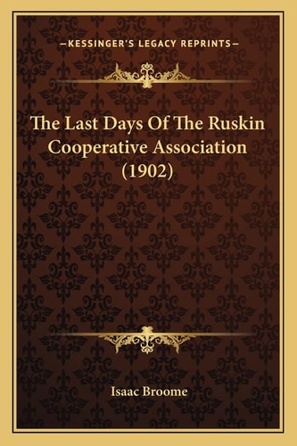 The Last Days Of The Ruskin Cooperative Association (1902)