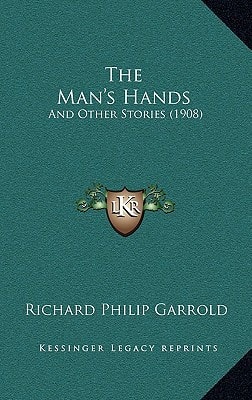 The Man's Hands: And Other Stories (1908)
