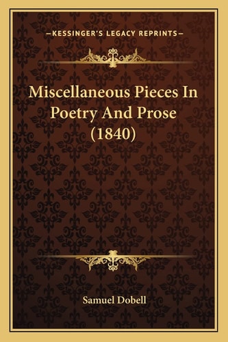 Miscellaneous Pieces In Poetry And Prose (1840)