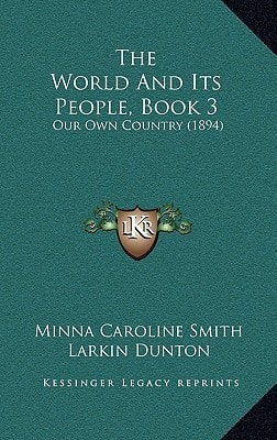 The World And Its People, Book 3: Our Own Country (1894)